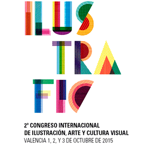 Ilustrafic, 2º Congreso Internacional de Ilustración, Arte y Cultura visual