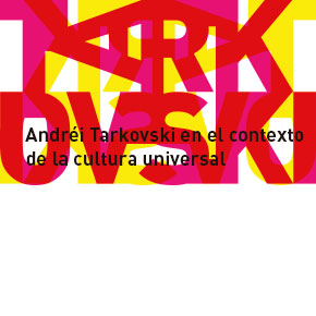 Andréi Tarkovski en el contexto de la cultura universal Andréi Tarkovski en el contexto de la cultura universal