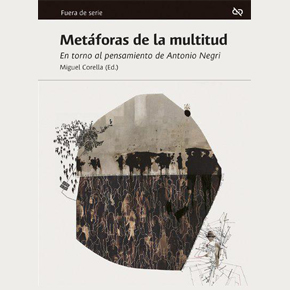 'Metáforas de la multitud', de Miguel Corella (ed.) 'Metáforas de la multitud', de Miguel Corella (ed.)