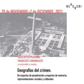 III Congreso Internacional sobre Perpetradores de Violencias de Masas: 'Geografías del Crimen. De espacios de perpetración a espacios de memoria: representaciones sociales y culturales'