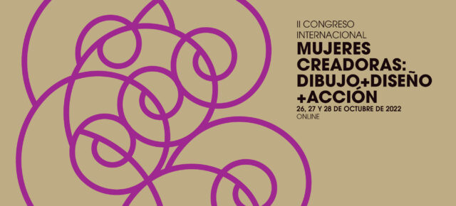 II Congreso Internacional Mujeres Creadoras: Dibujo+Diseño+Acción