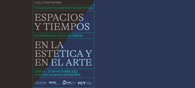 8º Encuentro Ibérico de Estética: 'Espacios y tiempos en la estética y el arte' 8º Encuentro Ibérico de Estética: 'Espacios y tiempos en la estética y el arte'