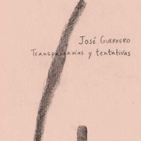 'José Guerrero: Transparencias y tentativas', editado por Carmen Rodríguez Martín