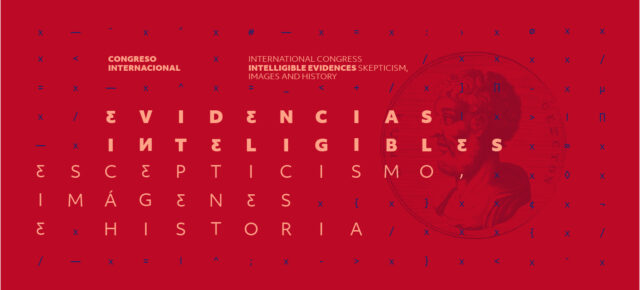 Inscripciones al Congreso Internacional ‘Evidencias inteligibles. Escepticismo, imágenes e historia’ Inscripciones al Congreso Internacional ‘Evidencias inteligibles. Escepticismo, imágenes e historia’