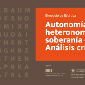 Simposio de Estética: ‘Autonomía, heteronomía y soberanía del arte. Análisis críticos’