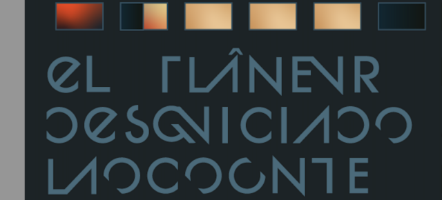 Cfp Laocoonte 13: El flâneur desquiciado. La experiencia estética de la ciudad en tiempos de transformación urbana Cfp Laocoonte 13: El flâneur desquiciado. La experiencia estética de la ciudad en tiempos de transformación urbana