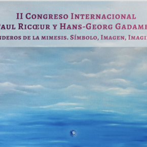 II Congreso Internacional Paul Ricoeur y Hans-Georg Gadamer: Los senderos de la mímesis