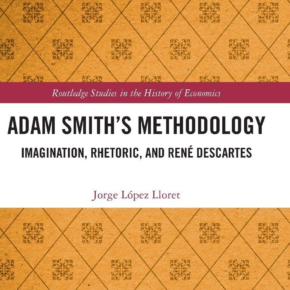 Adam Smith’s Methodology: Imagination, Rhetoric, and René Descartes